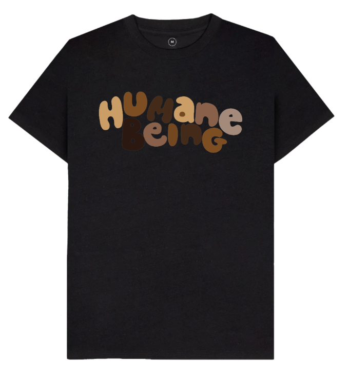 Humane Being Unisex T-Shirt For Refugee Action / Skin Tones